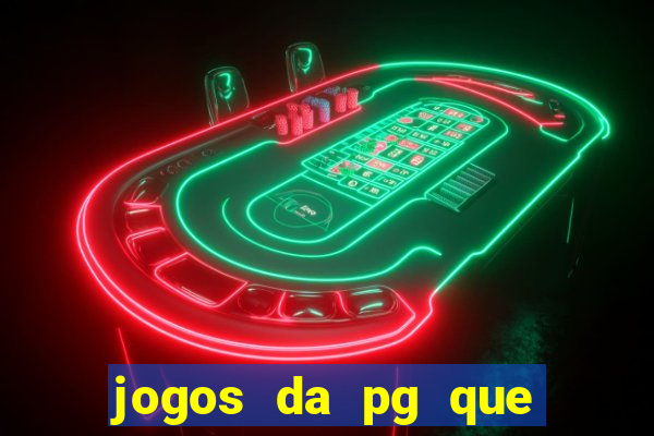 jogos da pg que estao pagando